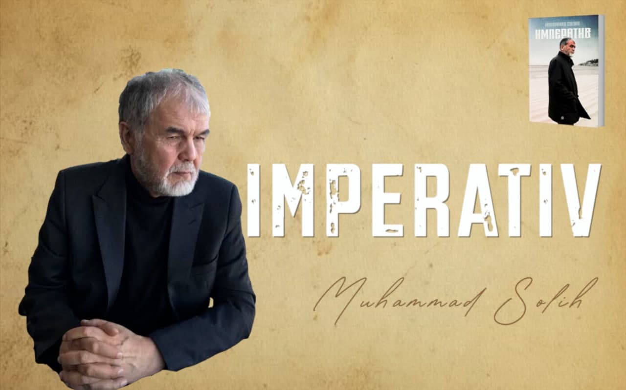 Муҳаммад Солиҳнинг “Императив” асари ҳақида таниқли зиёлиларнинг фикрлари
